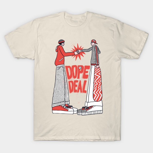 Dope Deal T-Shirt by rjartworks